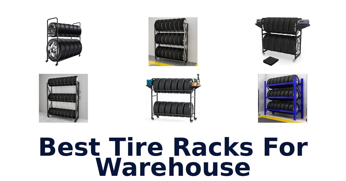 Best Tire Racks For Warehouse
