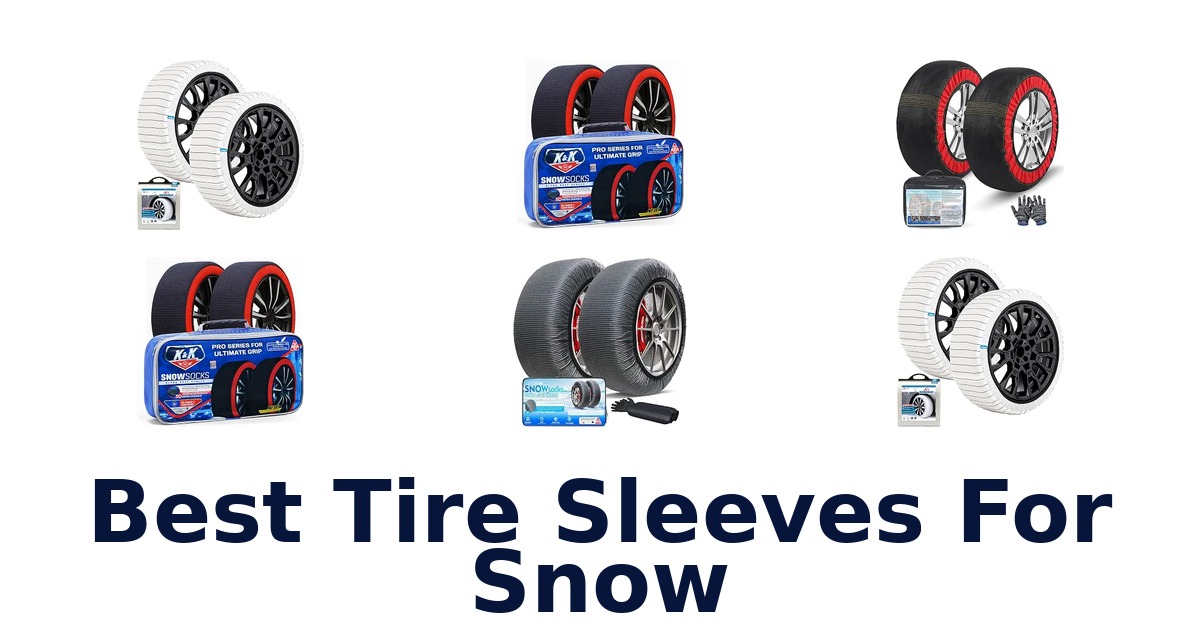 Best Tire Sleeves For Snow