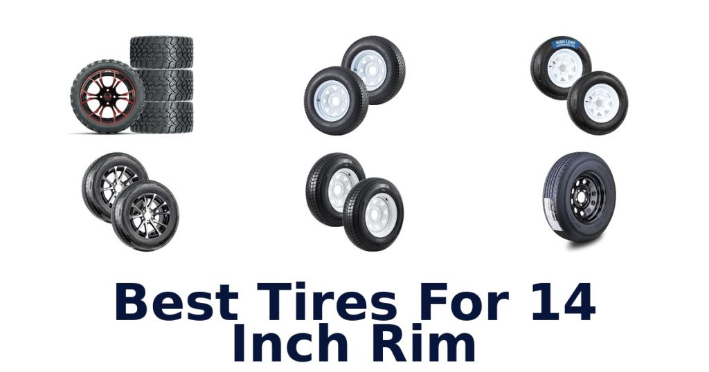 Best Tires For 14 Inch Rim