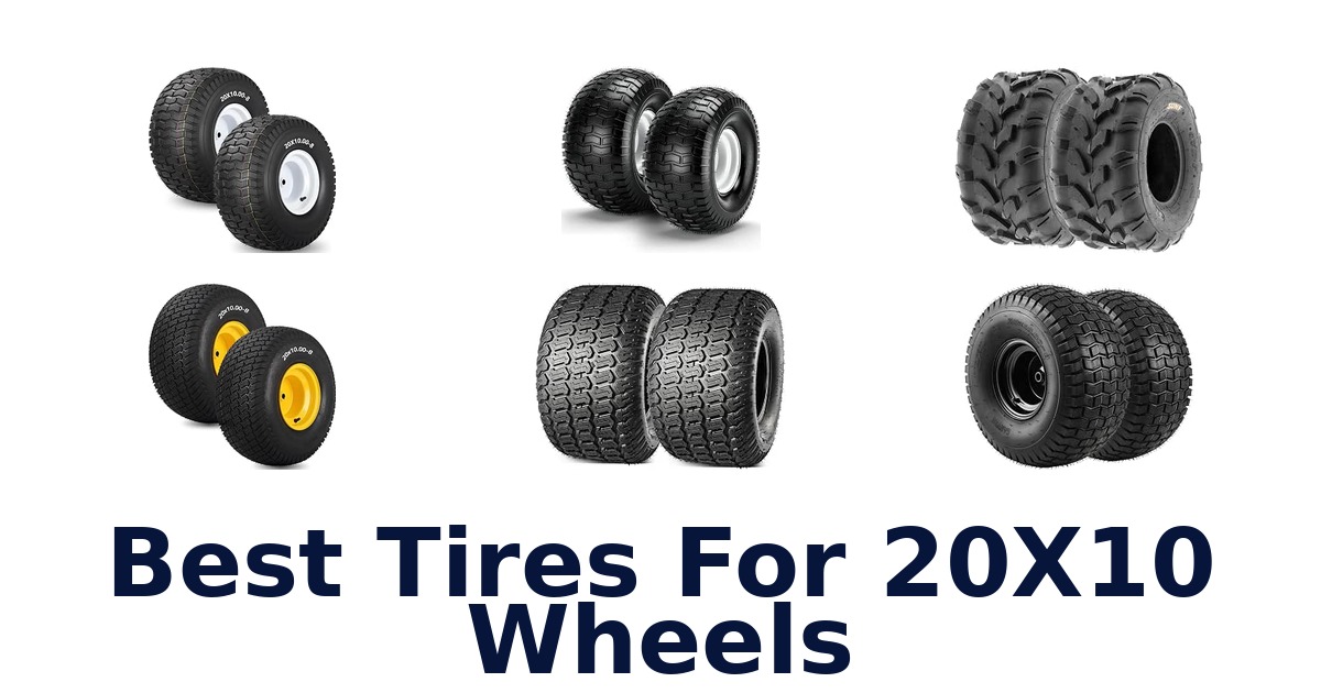 Best Tires For 20X10 Wheels