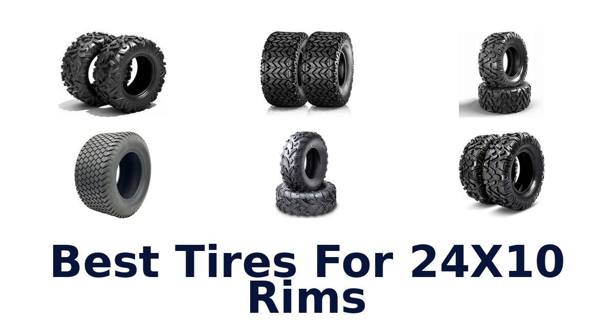 Best Tires For 24X10 Rims