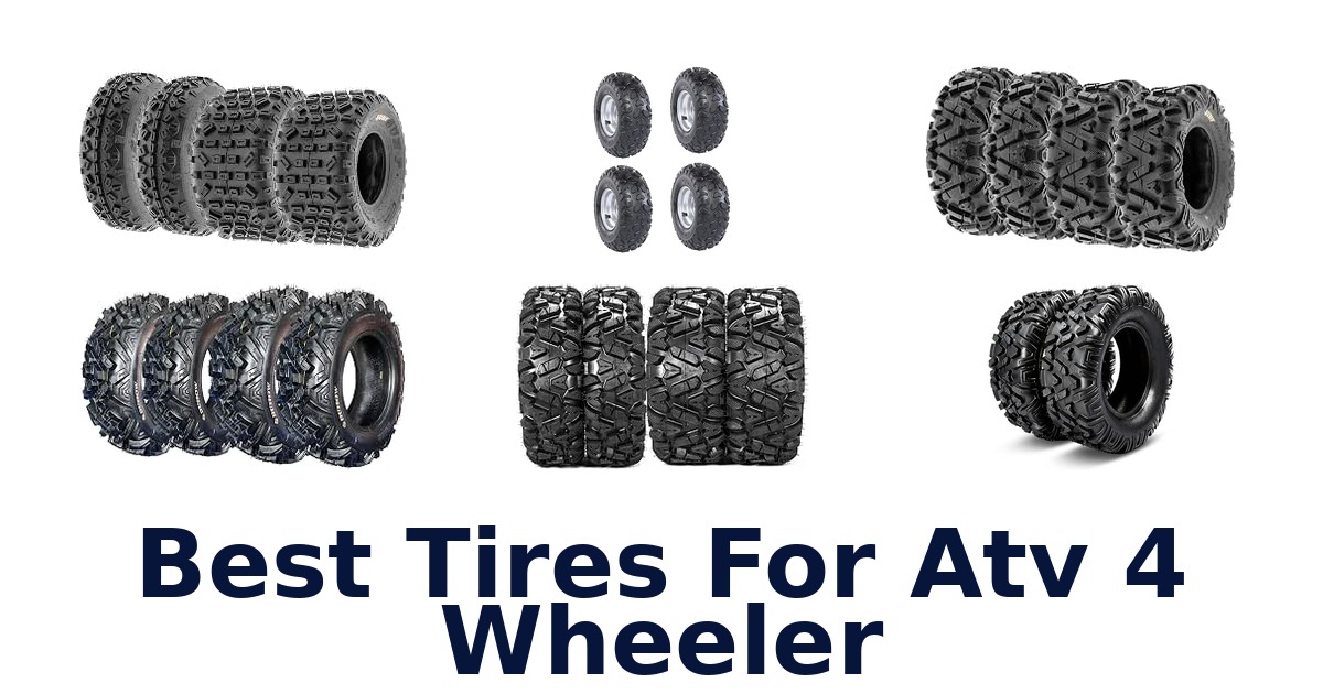 Best Tires For Atv 4 Wheeler