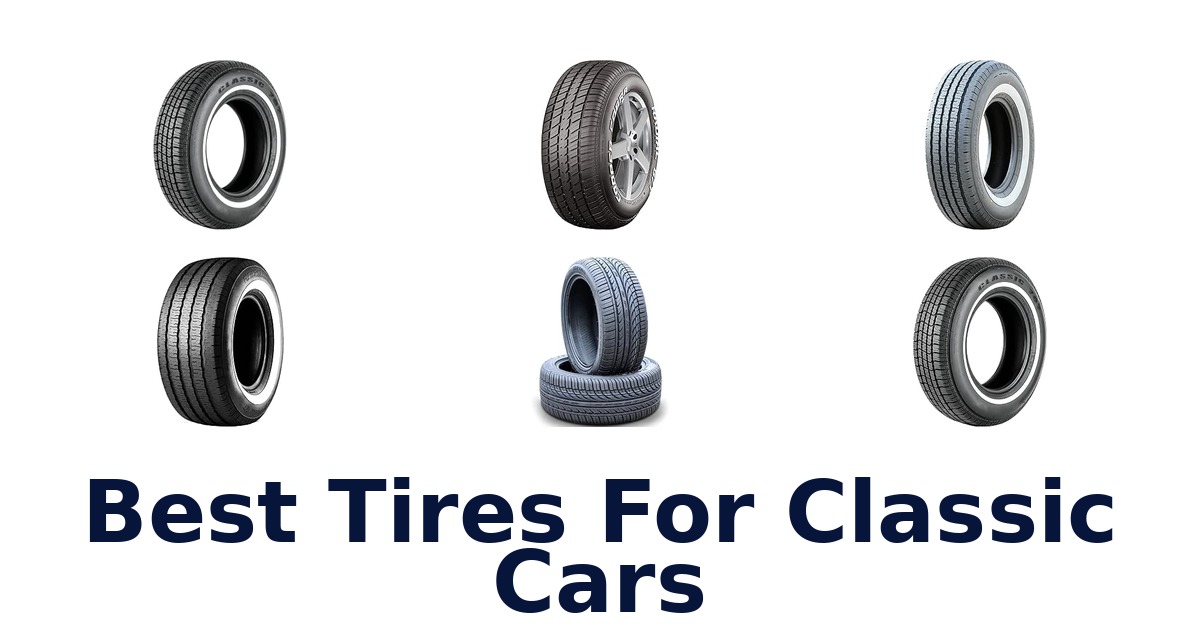 Best Tires For Classic Cars