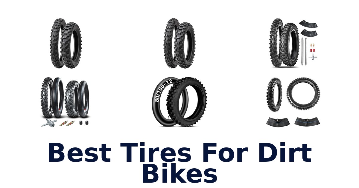 Best Tires For Dirt Bikes