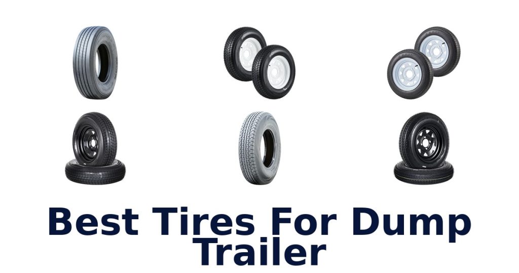 Best Tires For Dump Trailer