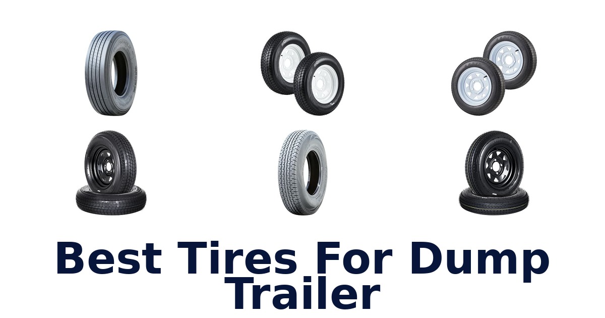 Best Tires For Dump Trailer