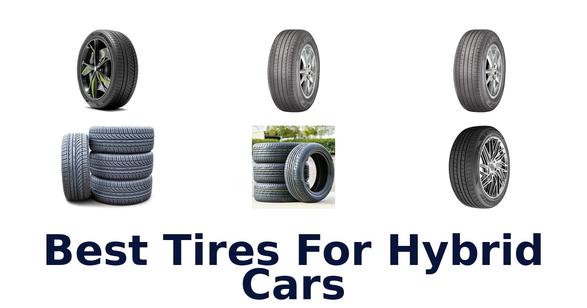 Best Tires For Hybrid Cars
