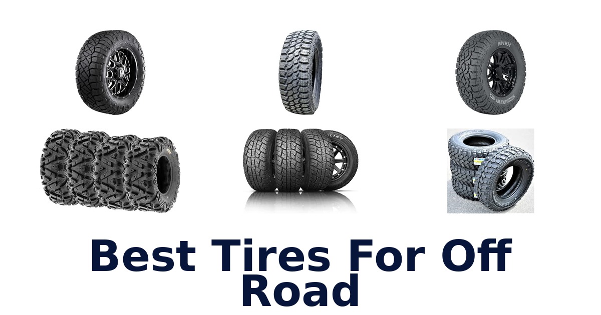 Best Tires For Off Road