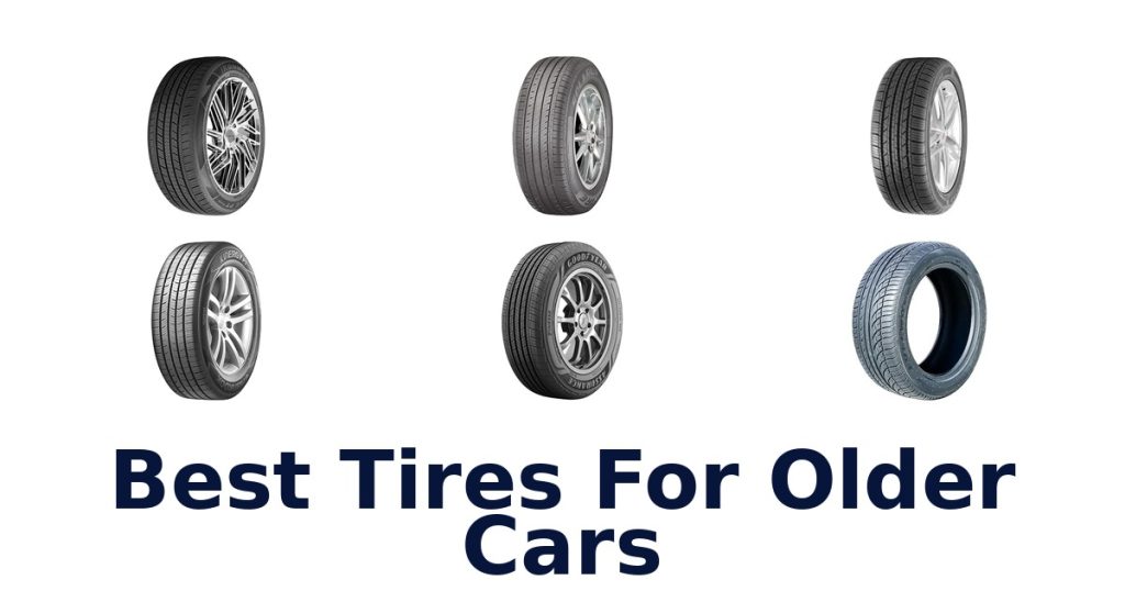 Best Tires For Older Cars