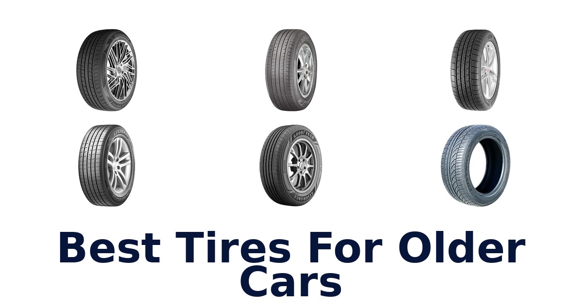 Best Tires For Older Cars