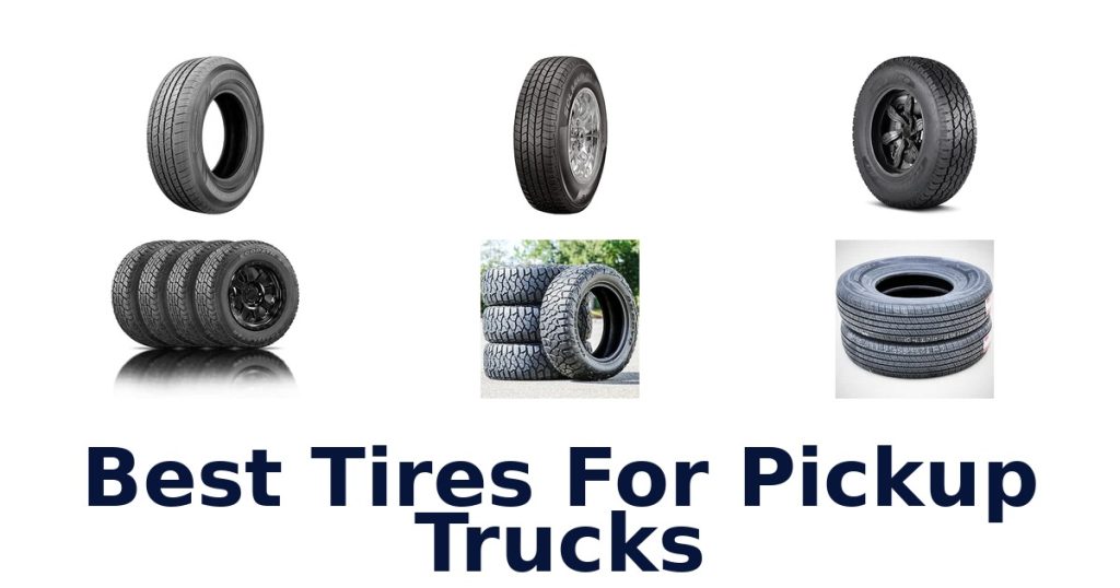 Best Tires For Pickup Trucks