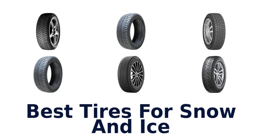 Best Tires For Snow And Ice