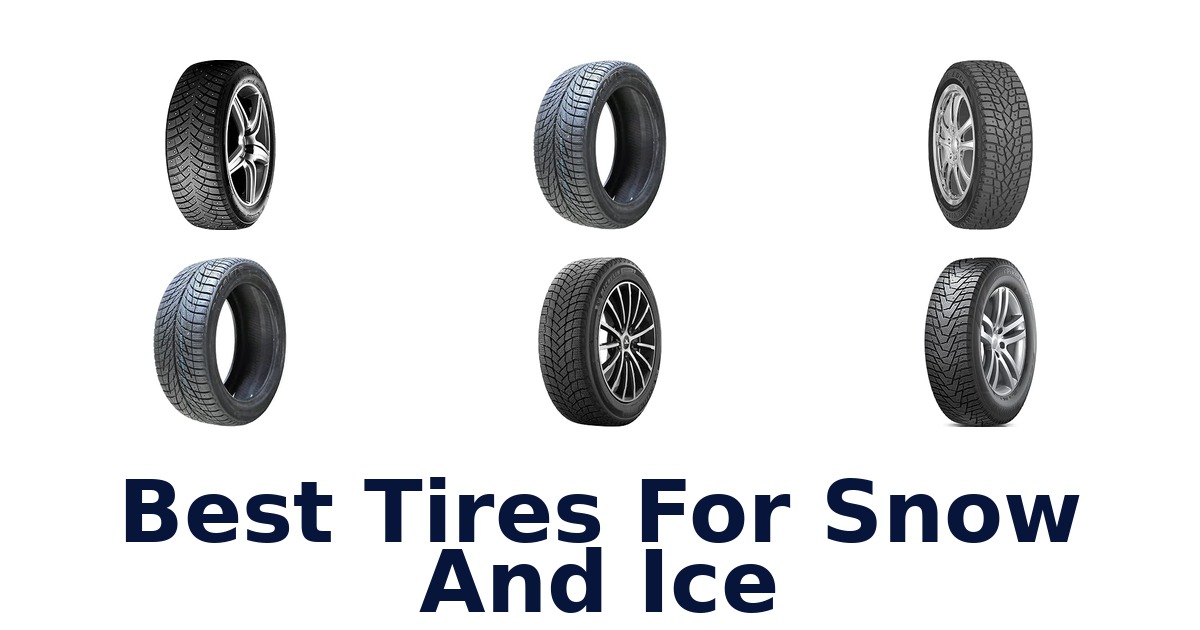 Best Tires For Snow And Ice