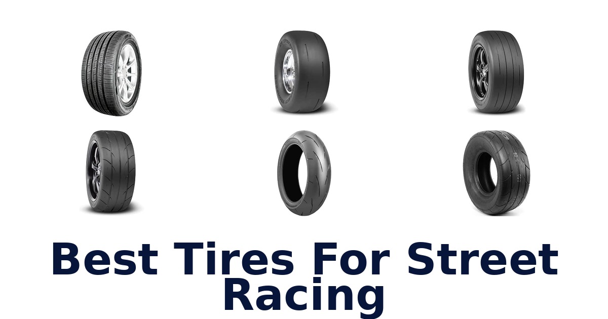 Best Tires For Street Racing
