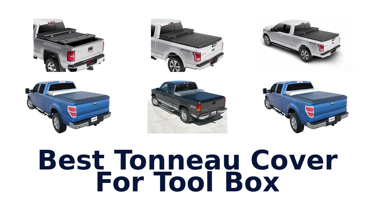Best Tonneau Cover For Tool Box