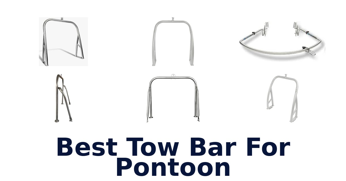 Best Tow Bar For Pontoon