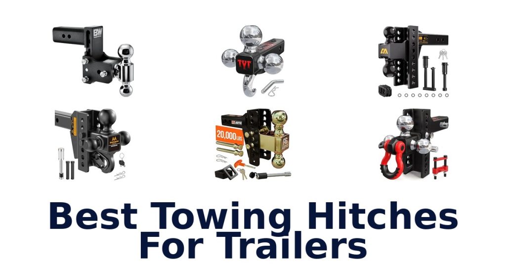 Best Towing Hitches For Trailers
