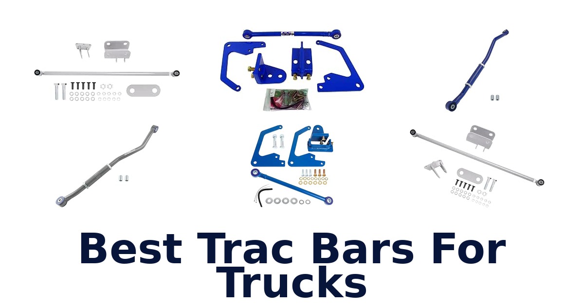 Best Trac Bars For Trucks