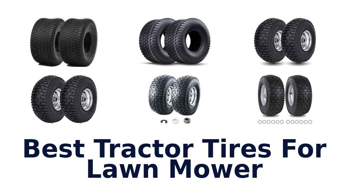 Best Tractor Tires For Lawn Mower