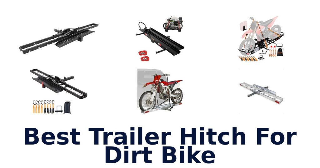 Best Trailer Hitch For Dirt Bike