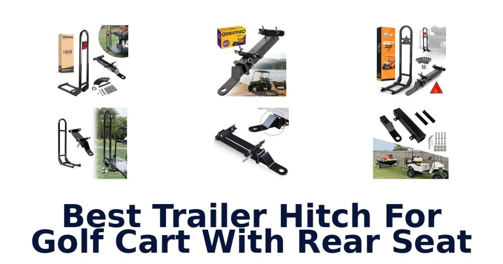 Best Trailer Hitch For Golf Cart With Rear Seat