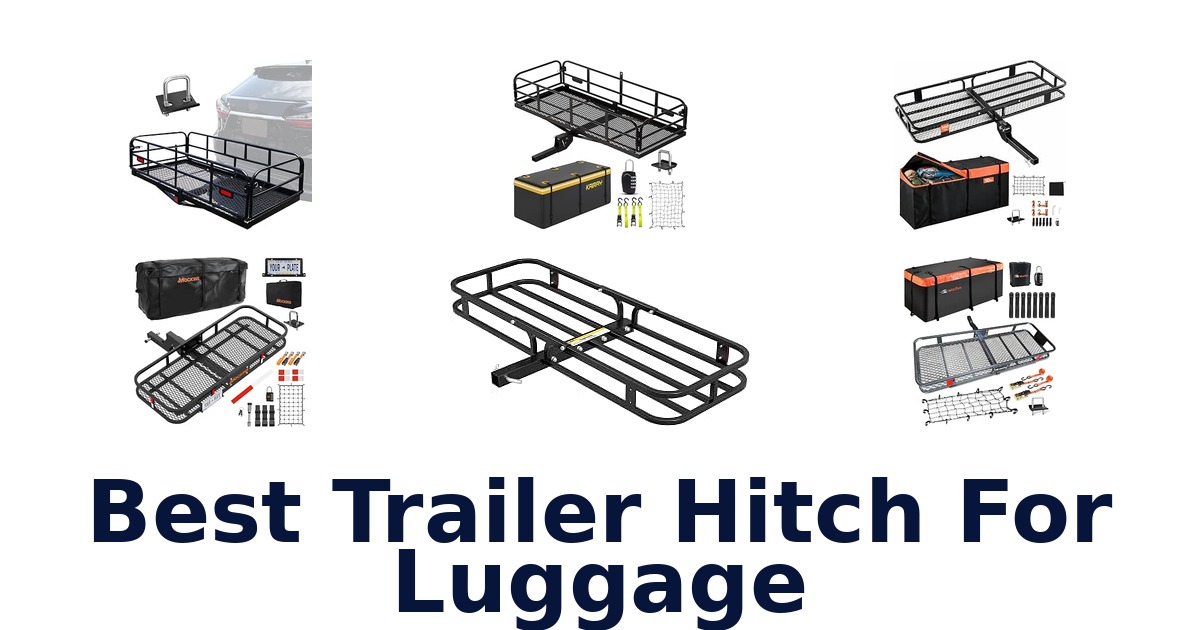 Best Trailer Hitch For Luggage