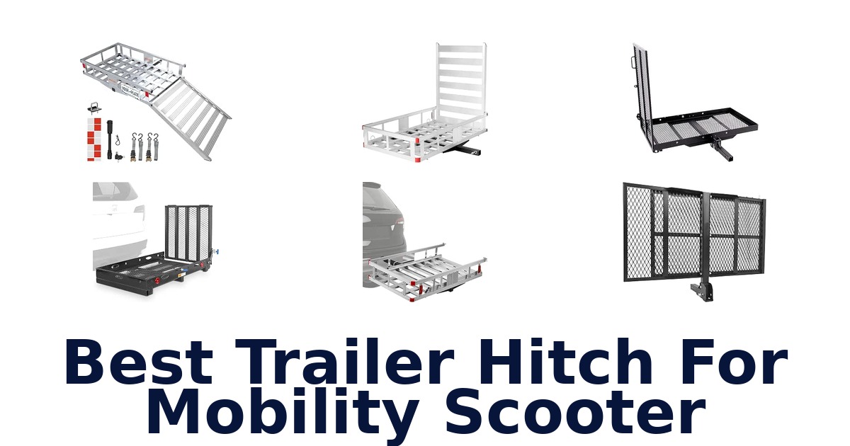 Best Trailer Hitch For Mobility Scooter
