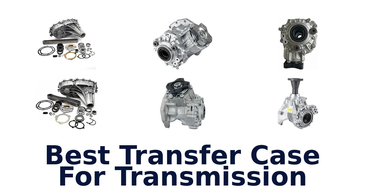 Best Transfer Case For Transmission