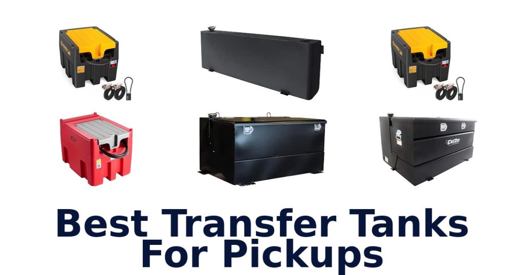 Best Transfer Tanks For Pickups