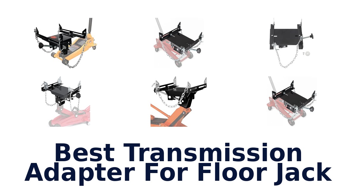 Best Transmission Adapter For Floor Jack