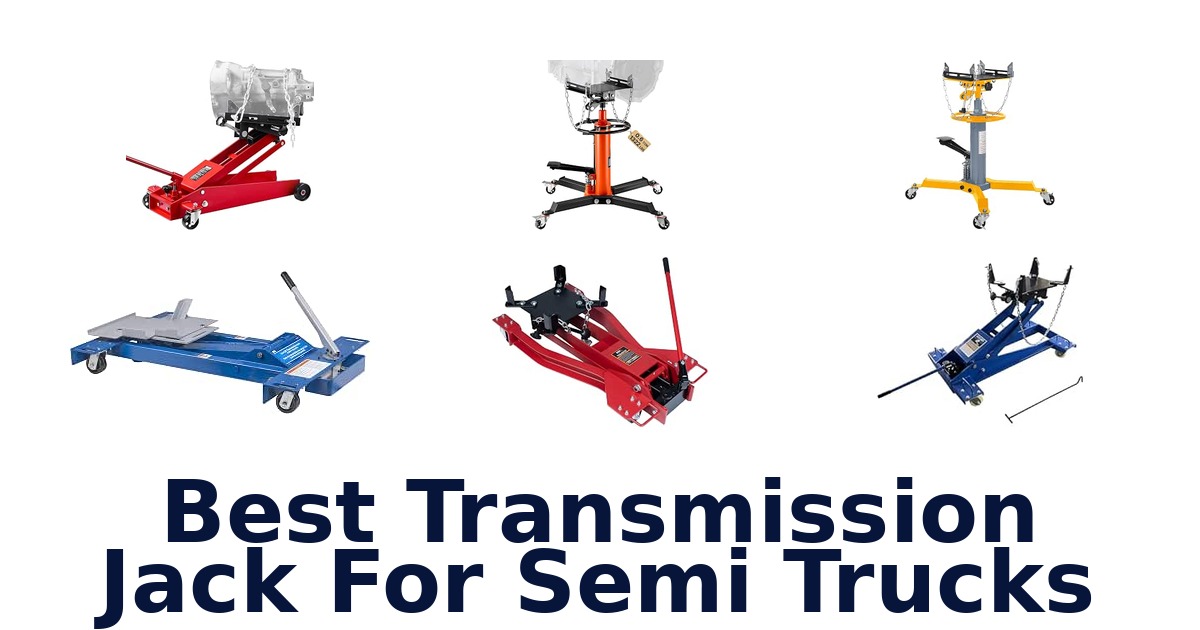 Best Transmission Jack For Semi Trucks