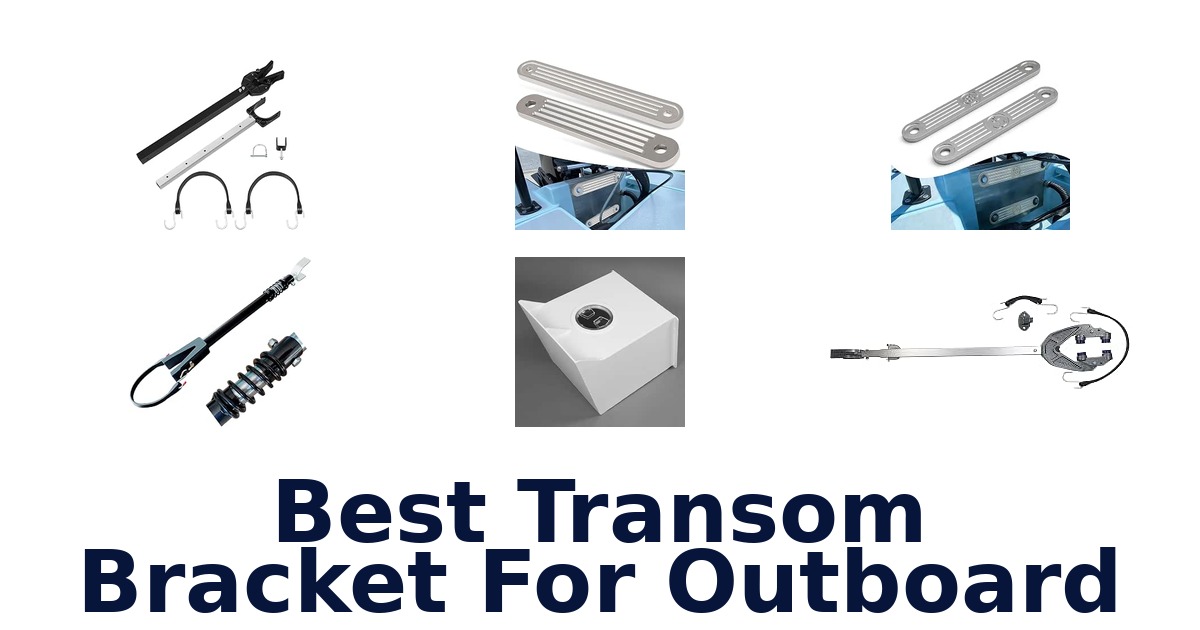 Best Transom Bracket For Outboard