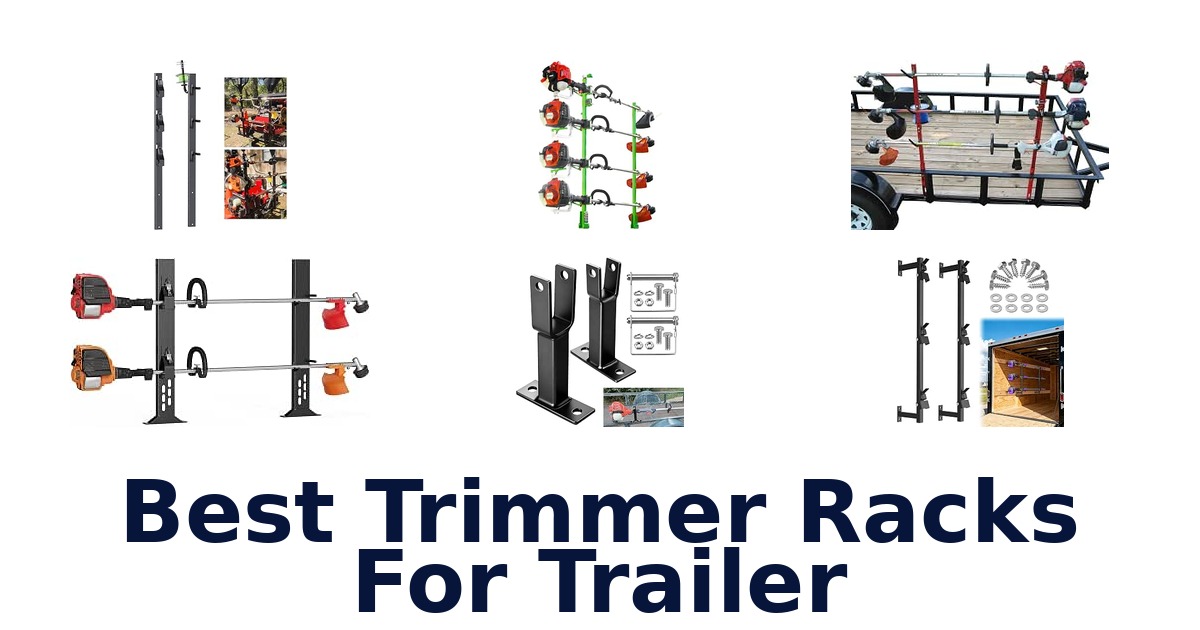 Best Trimmer Racks For Trailer