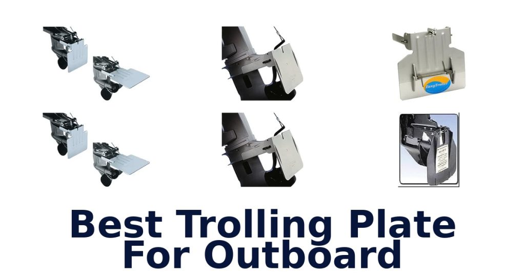 Best Trolling Plate For Outboard