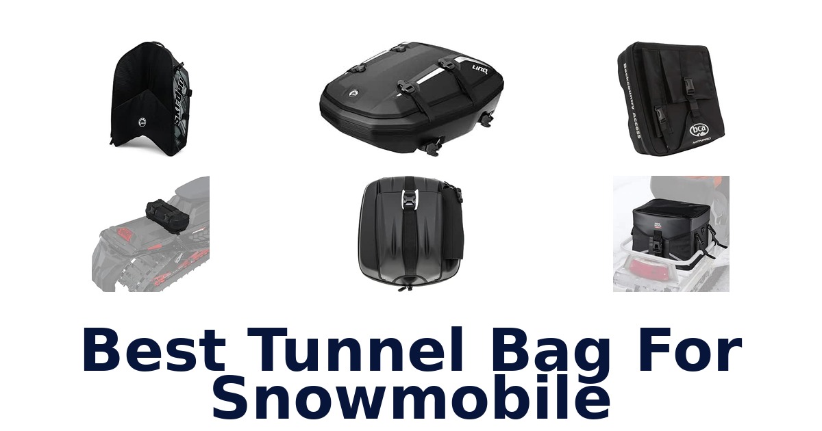 Best Tunnel Bag For Snowmobile