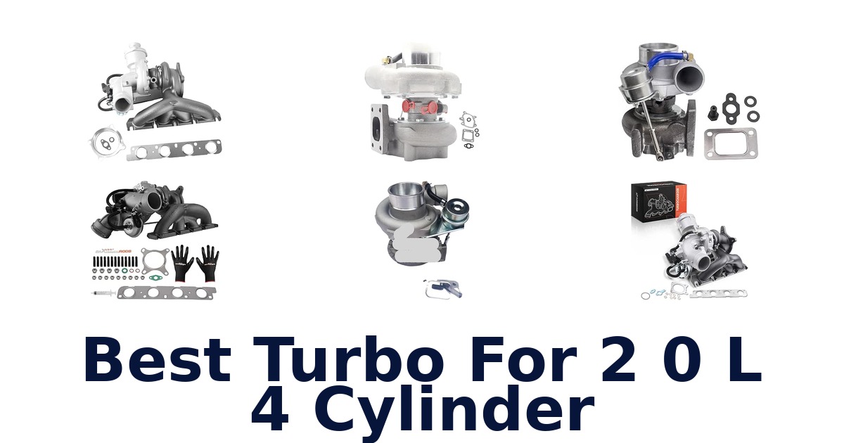 Best Turbo For 2 0 L 4 Cylinder