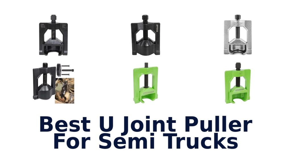 Best U Joint Puller For Semi Trucks
