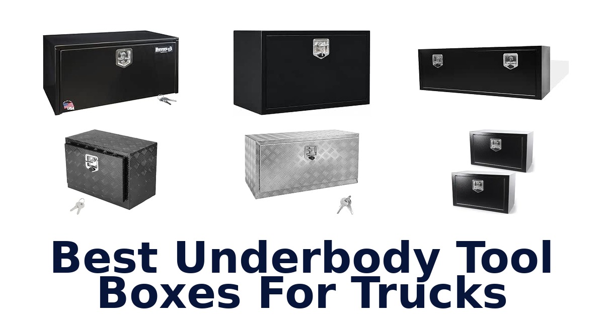Best Underbody Tool Boxes For Trucks