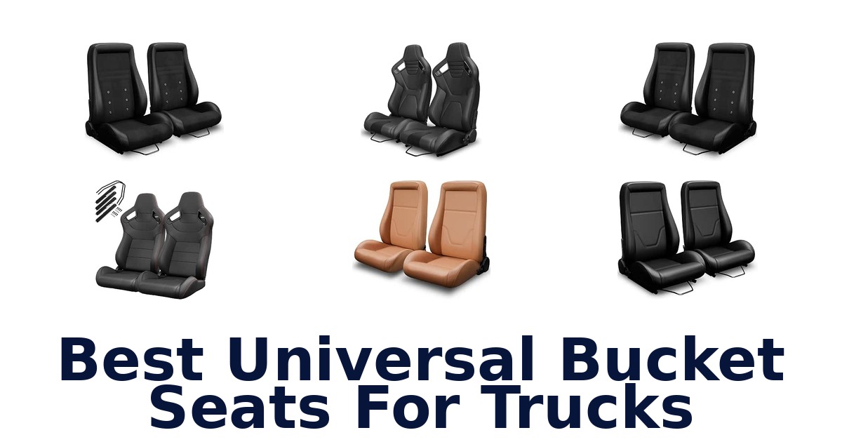 Best Universal Bucket Seats For Trucks