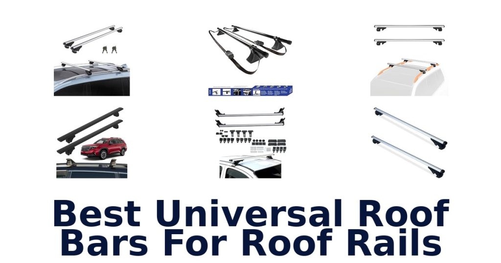 Best Universal Roof Bars For Roof Rails