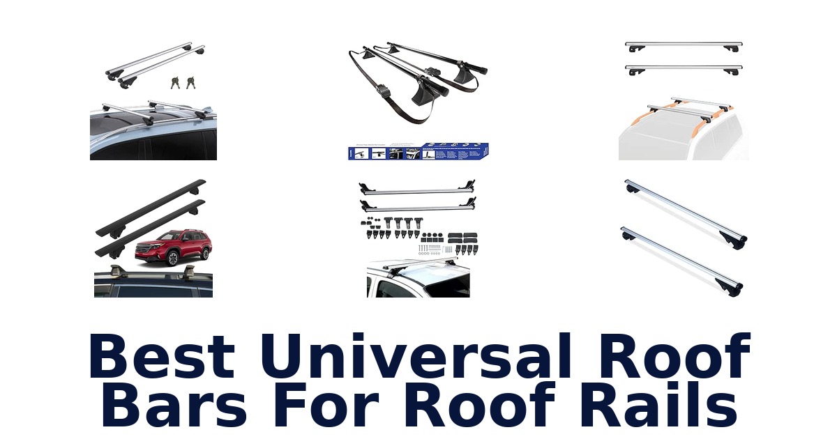 Best Universal Roof Bars For Roof Rails