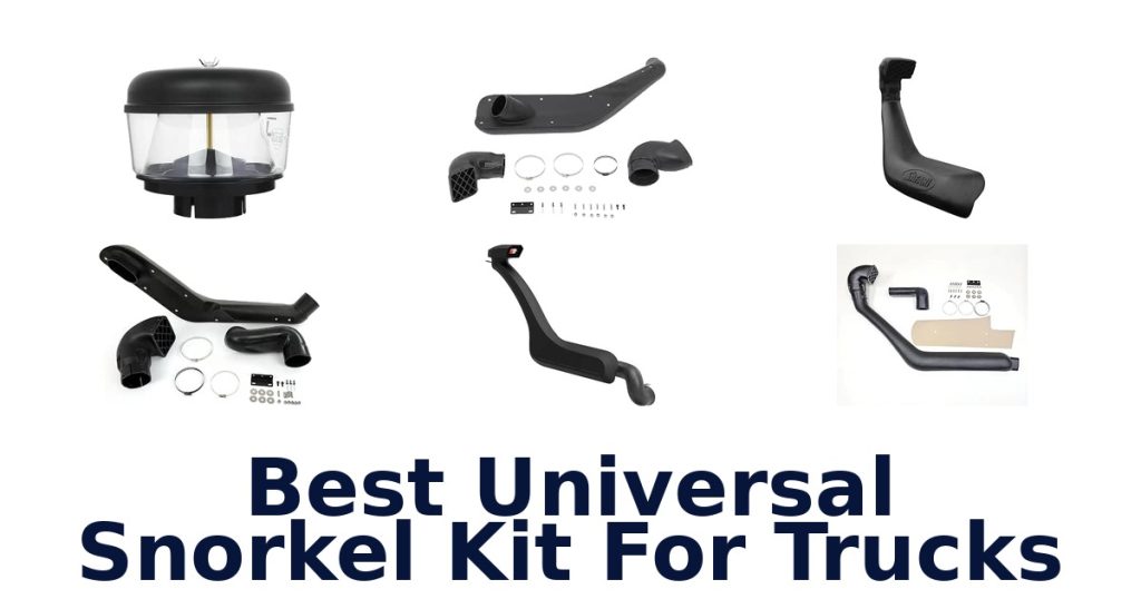 Best Universal Snorkel Kit For Trucks