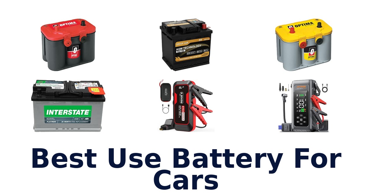 Best Use Battery For Cars