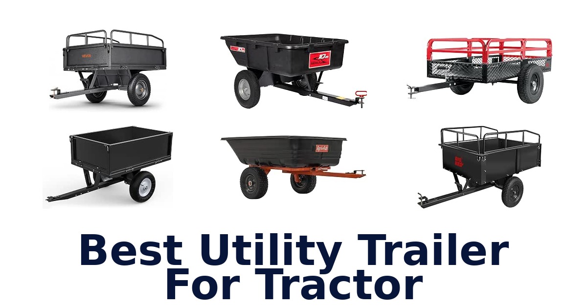 Best Utility Trailer For Tractor