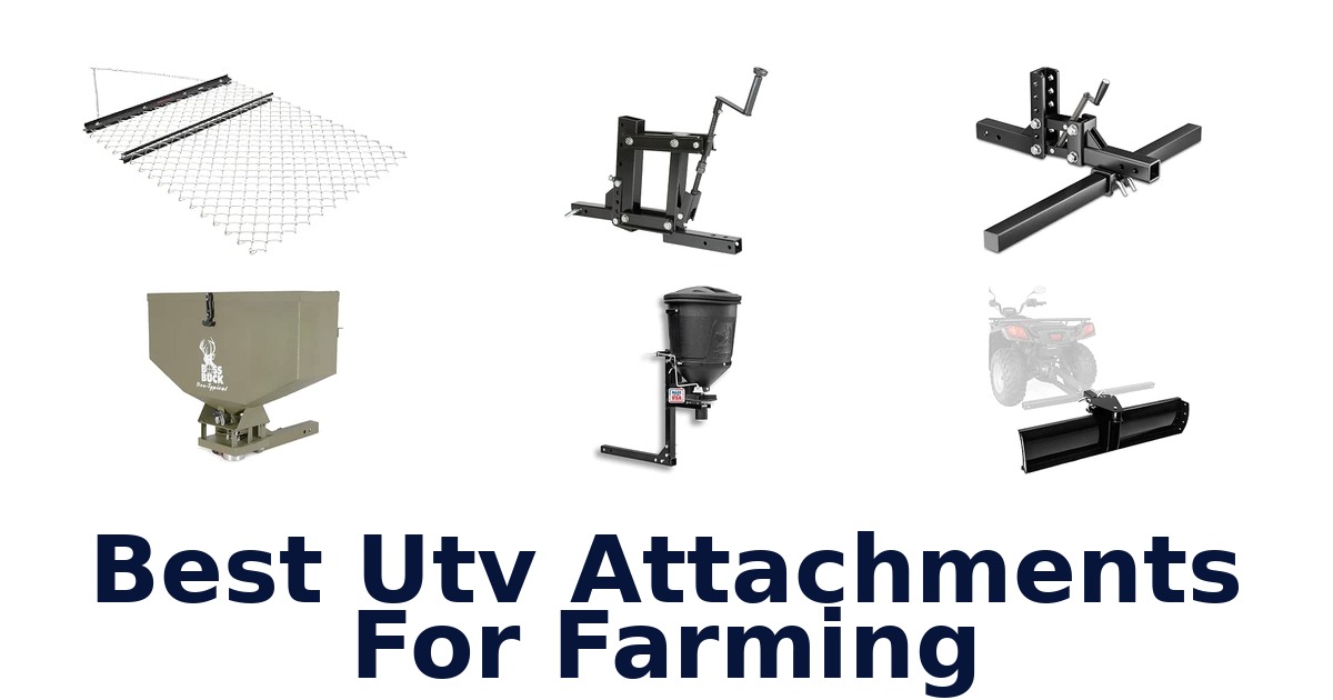 Best Utv Attachments For Farming