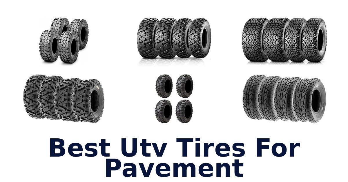 Best Utv Tires For Pavement