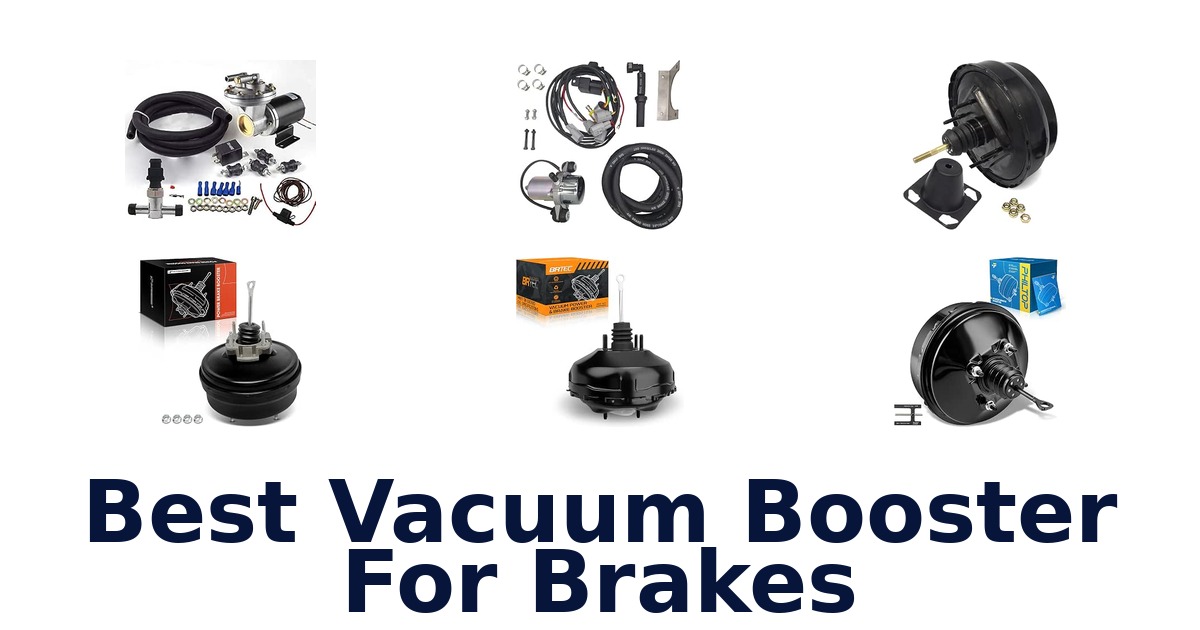 Best Vacuum Booster For Brakes
