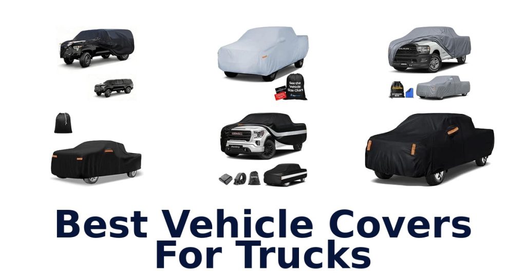 Best Vehicle Covers For Trucks