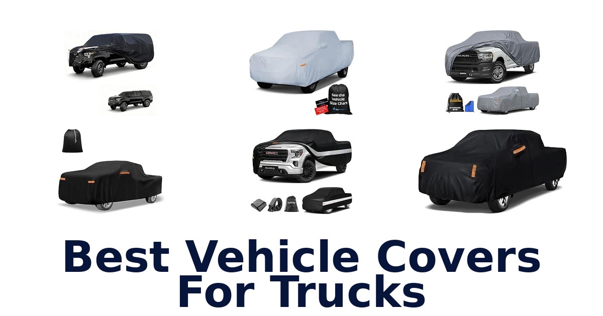Best Vehicle Covers For Trucks