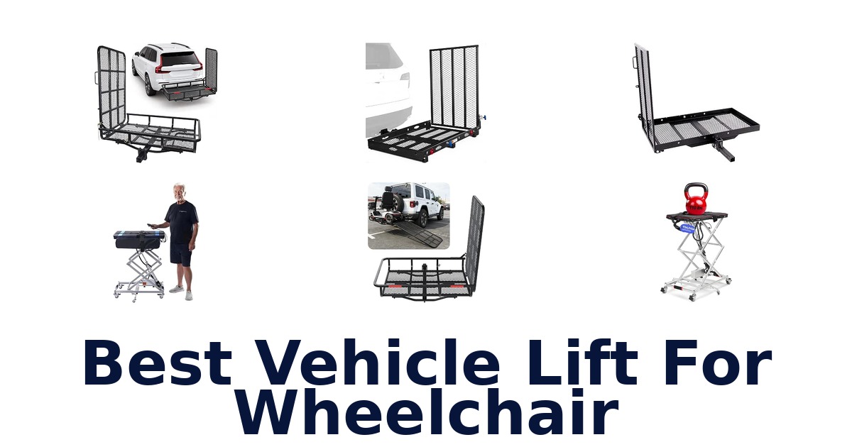 Best Vehicle Lift For Wheelchair